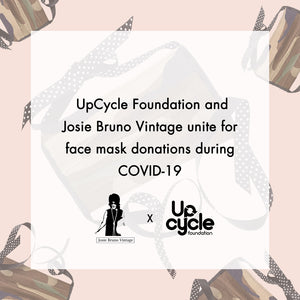Upcycle Foundation and Josie Bruno Vintage Unite to Donate Face Masks